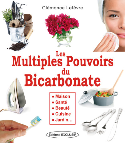 Image de Les Multiples Pouvoirs du Bicarbonate - Maison - Santé - Beauté - Cuisine - Jardin