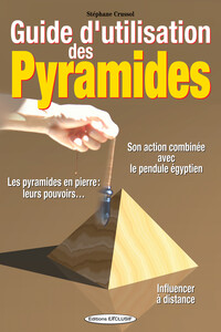 Picture of Guide d'utilisation des Pyramides - Son action combinée avec le pendule égyptien