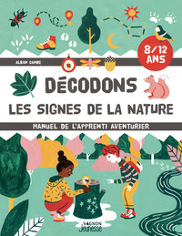 Picture of Décodons les signes de la nature - Manuel de l'apprenti aventurier