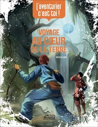 Picture of L'aventurier, c'est toi ! - Voyage au coeur de la terre
