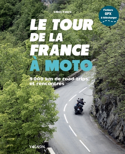 Image de Le tour de la France à moto - 9 000 km de road trips et rencontres