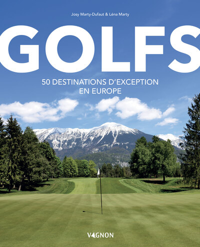 Image de Golfs - 50 destinations d'exception en Europe