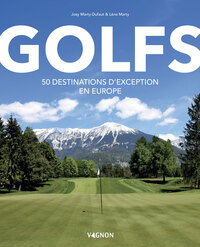 Image de Golfs - 50 destinations d'exception en Europe