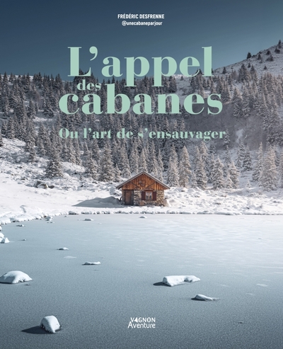 Image de L'appel des cabanes, ou l'art de s'ensauvager