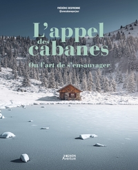 Image de L'appel des cabanes, ou l'art de s'ensauvager