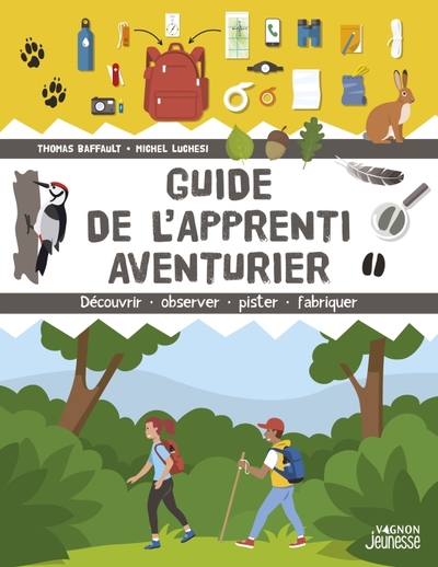 Picture of Guide de l'apprenti aventurier - Découvrir, observer, pister, fabriquer