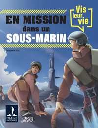 Image de Vis leur vie : en mission dans un sous-marin