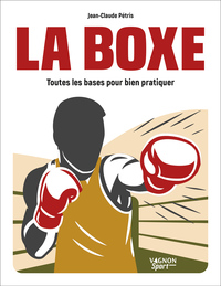 Image de La Boxe - Toutes les bases pour bien pratiquer