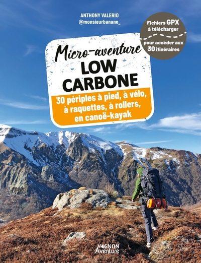 Image de Micro-aventure low carbone - 30 périples à pied, à vélo, en raquettes, à rollers, en canoë-kayak