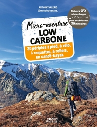 Image de Micro-aventure low carbone - 30 périples à pied, à vélo, en raquettes, à rollers, en canoë-kayak