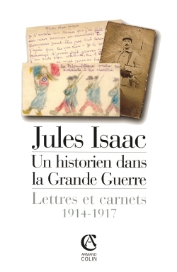 Image de Jules Isaac, un historien dans la Grande Guerre - Lettres et carnets, 1914-1917