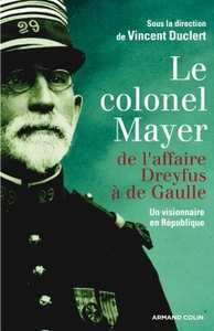Picture of Le colonel Mayer - De l'affaire Dreyfus à de Gaulle