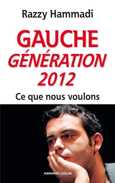 Picture of Gauche. Génération 2012 - Ce que nous voulons