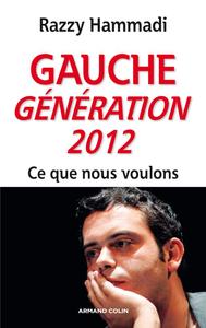 Picture of Gauche. Génération 2012 - Ce que nous voulons