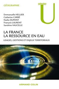 Picture of La France : la ressource en eau - Usages, gestions et enjeux territoriaux
