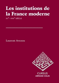 Image de Les institutions de la France moderne - XVe-XVIIIe siècle