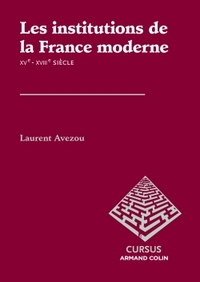 Image de Les institutions de la France moderne - XVe-XVIIIe siècle