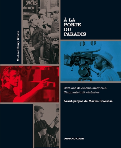Image de À la porte du paradis - Cent ans de cinéma américain. Cinquante-huit cinéastes
