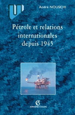 Image de Pétrole et les relations internationales depuis 1945 à nos jours