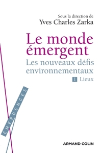 Image de Le monde émergent - Les nouveaux défis environnementaux