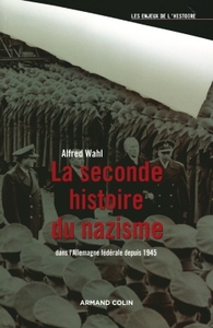 Picture of La seconde histoire du nazisme - Dans l'Allemagne fédérale depuis 1945