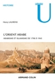 Image de L'Orient arabe - 2e éd. - Arabisme et islamisme de 1798 à 1945