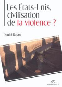 Picture of Les États-Unis, civilisation de la violence ?