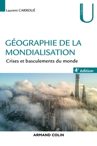 Image de Géographie de la mondialisation - 4e éd.  - Crises et basculements du monde
