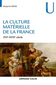 Image de La culture matérielle de la France - XVIe-XVIIIe siècle
