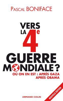 Picture of Vers la 4e Guerre mondiale ? Où on en est : après Gaza après Obama