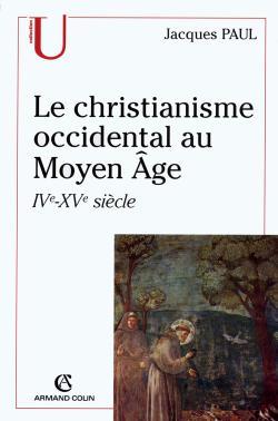 Picture of Le christianisme occidental au Moyen Âge - IVe-XVe siècle
