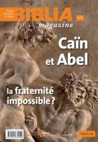 Image de BIBLIA MAGAZINE - NUMERO 5 CAIN ET ABEL, LA FRATERNITE IMPOSSIBLE ?