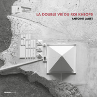 Picture of La double vie du roi Khéops / The Double Life of King Cheops