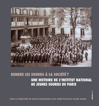 Image de Rendre les sourds à la société ? - Une histoire de l'Institut national des jeunes sourds de Paris