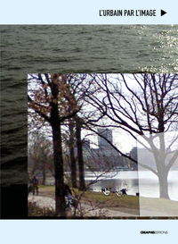 Image de L'urbain par l'image. Collaborations entre arts visuels et sciences sociales