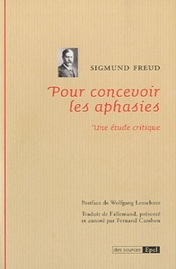 Image de POUR CONCEVOIR LES APHASIES DE SIGMUND FREUD