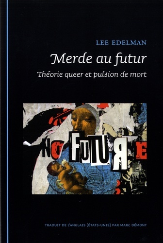 Image de Merde au futur théorie queer et pulsion de mort