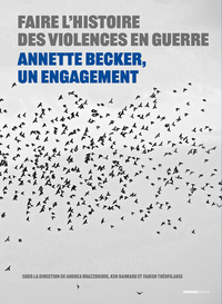 Picture of Faire l'histoire des violences en guerre - Annette Becker, un engagement