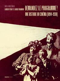 Picture of Demandez le programme ! - Une histoire du cinéma (1894-1930) par les programmes des lieux de projection