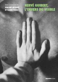 Picture of Hervé Guibert, l'envers du visible