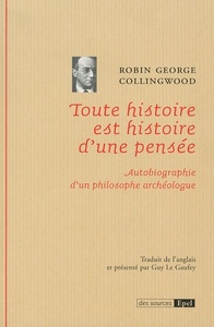 Image de TOUTE HISTOIRE EST HISTOIRE D'UNE PENSEE AUTOBIOGRAPHIE D'UN PHILOSOPHE ARCHEOLO