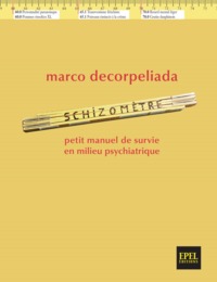 Image de SCHIZOMETRE. PETIT MANUEL DE SURVIE EN MILIEU PSYCHIATRIQUE