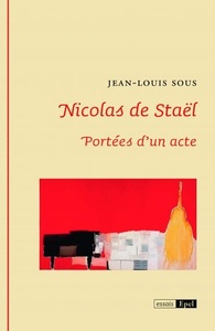 Image de NICOLAS DE STAEL. PORTEES D UN ACTE