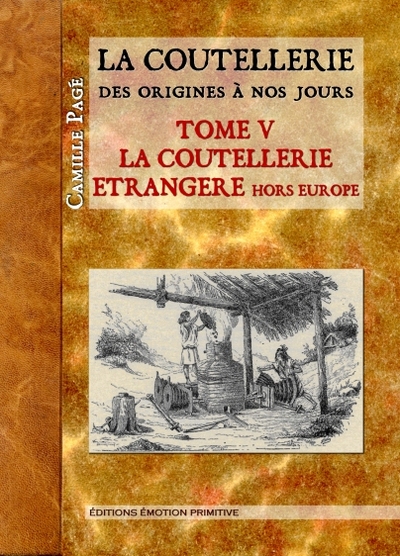 Image de La Coutellerie des origines à nos jours, tome 5, la coutellerie étrangère