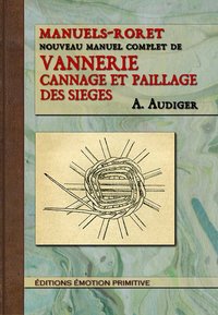 Image de Nouveau manuel complet de vannerie, cannage et paillage des sieges