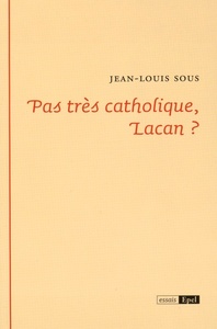 Image de PAS TRES CATHOLIQUE, LACAN