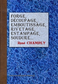 Image de Forge, découpage, emboutissage, rivetage, estampage, soudure, étamage, zingage, plombage