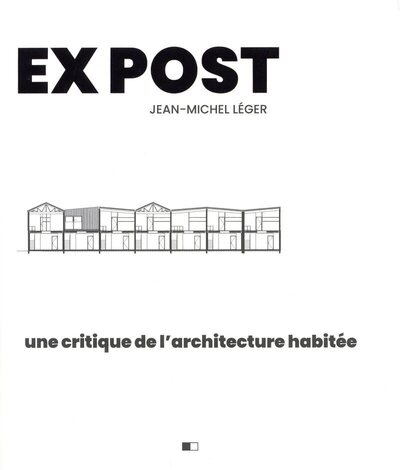 Image de Ex post - Une critique de l'architecture habitée
