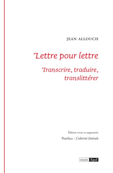 Picture of LETTRE POUR LETTRE. TRANSCRIRE, TRADUIRE, TRANSLITTERER