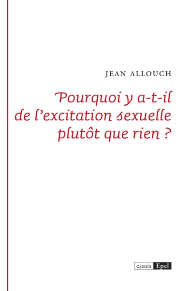 Image de Pourquoi y a-t-il de l'excitation sexuelle plutôt que rien